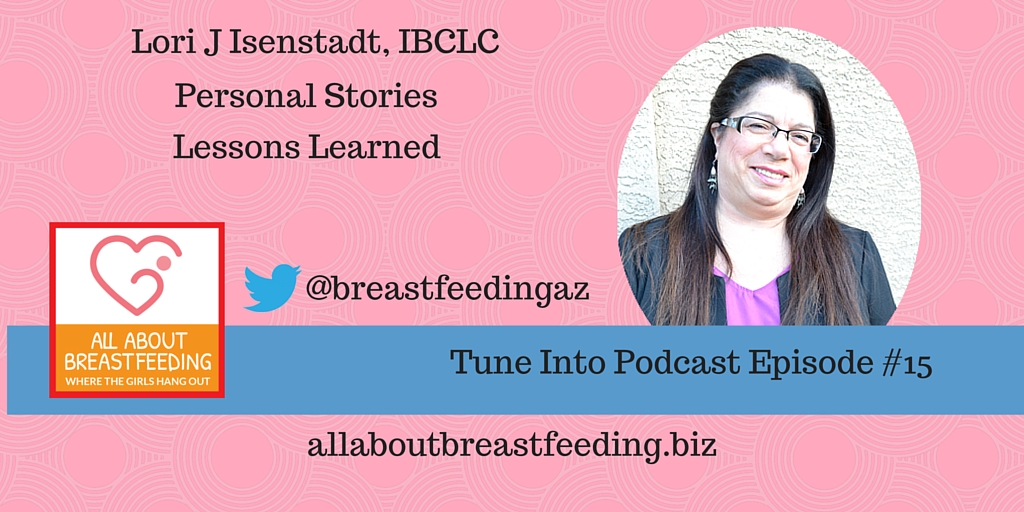 Lessons learned with Lori Isenstadt, IBCLC